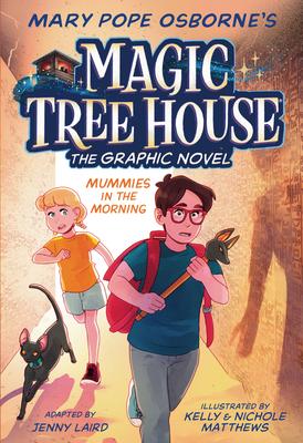 Magic Tree House: The Graphic Novel #3:  Mummies in the Morning