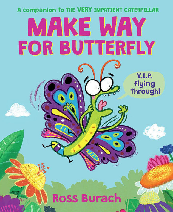 Make Way for Butterfly: A Very Impatient Caterpillar Book