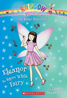 Rainbow Magic: The Fairy Tale Fairies #2: Eleanor the Snow White Fairy