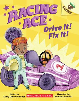 Racing Ace #1: Drive It! Fix It! An Acorn Book