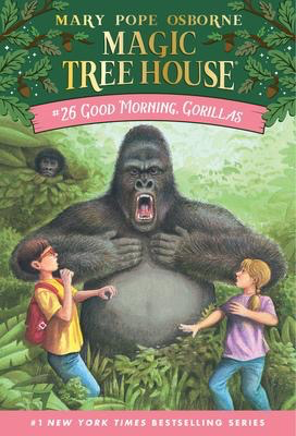 Magic Tree House #26: Good Morning Gorillas