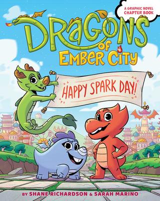 Dragons of Ember City #1: Happy Spark Day!