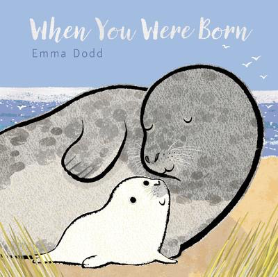 Emma Dodd's When You Were Born