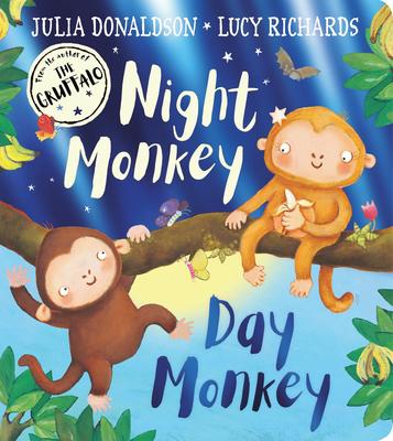 Julia Donaldson's Night Monkey, Day Monkey