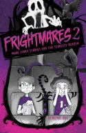 Frightmares 2: More Scary Stories For the Fearless Reader