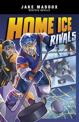 Jake Maddox Graphic Novels: Home Ice Rivals