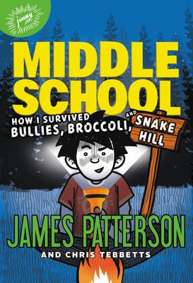 Middle School #4: How I Survived Bullies, Broccoli, and Snake Hill