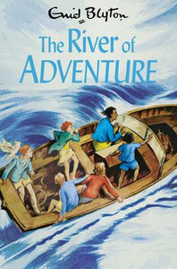 Enid Blyton's Adventure #8: The River of Adventure