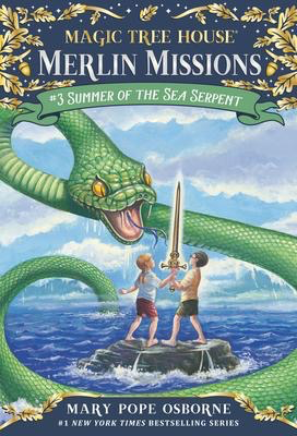 Magic Tree House: Merlin Missions #3: Summer of the Sea Serpent