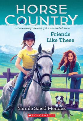 Horse Country #2: Friends Like These