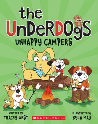 The Underdogs #3: Unhappy Campers