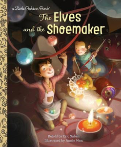 The Elves and the Shoemaker: A Little Golden Book
