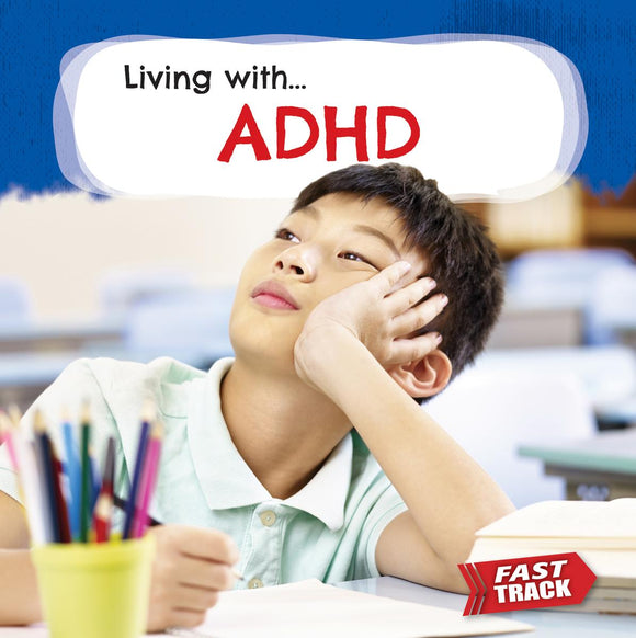Living with... ADHD