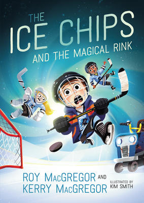 Ice Chips #1: The Ice Chips and the Magical Rink
