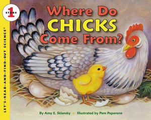Let's-Read-and-Find-Out Science 1: Where Do Chicks Come From?