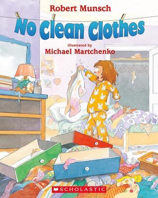 Robert Munsch's No Clean Clothes