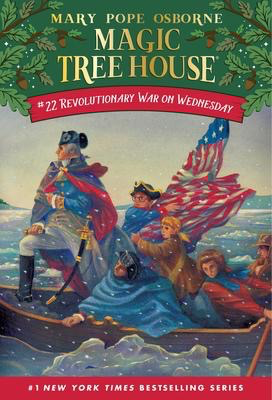 Magic Tree House #22: Revolutionary War on a Wednesday