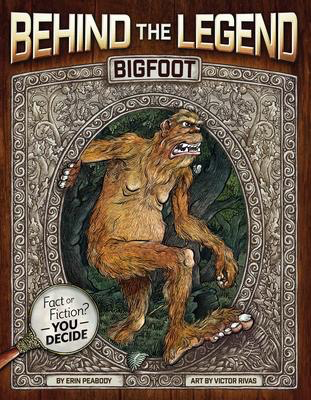 Behind the Legend #2: Bigfoot
