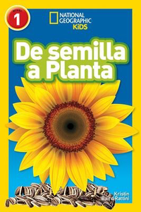 National Geographic Kids Nivel 1: De Semilla a Planta (Level 1: From Seed to Plant)