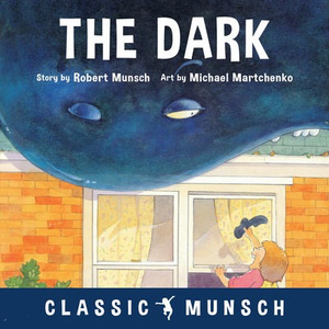 Robert Munsch's The Dark