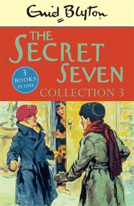 Enid Blyton's The Secret Seven Collection 3: Books 7-9