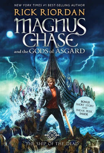 Magnus Chase and the Gods of Asgard #3: The Ship of the Dead (PB)
