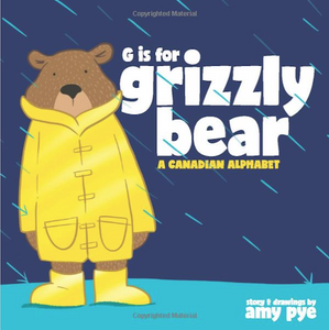 G is for Grizzly Bear: A Canadian Alphabet
