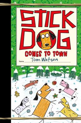 Stick Dog #12 Comes to Town (HC)