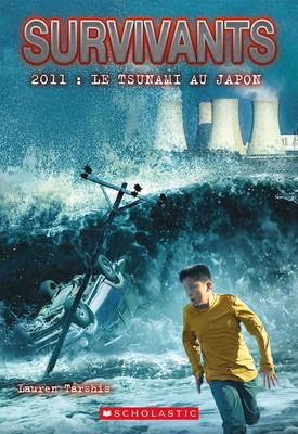 Survivants: 2011 Le tsunami au Japon (I Survived: 2011 - The Tsunami of Japan)