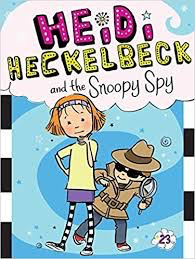 Heidi Heckelbeck #23: Heidi Heckelbeck and the Snoopy Spy