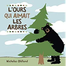 L'ours qui aimait les arbres: Nicholas Oldland (Big Bear Hug)