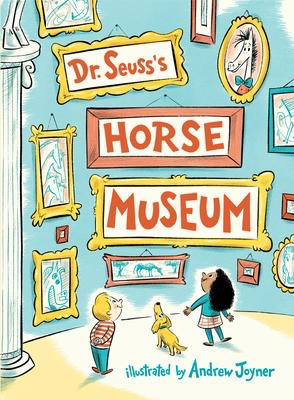 Dr. Seuss' Horse Museum