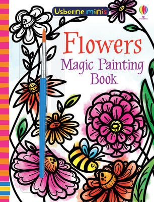 Usborne Minis: Magic Painting Flowers