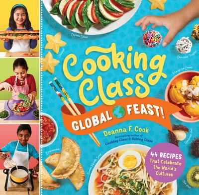 Cooking Class Global Feast!: 44 Recipes