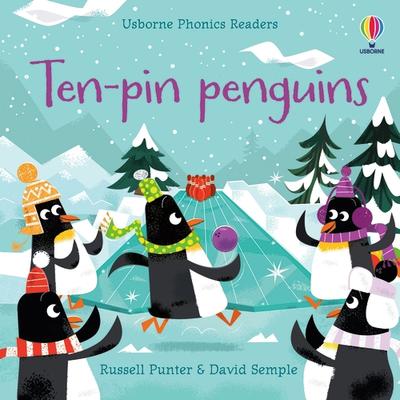Usborne Phonics Readers: Ten-Pin Penguins