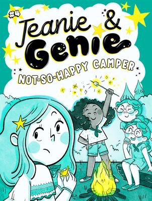 Jeanie & Genie # 4: Not-So-Happy Camper