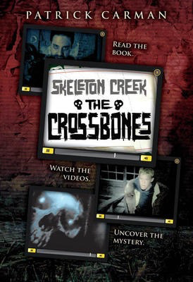 Skeleton Creek #3: The Crossbones