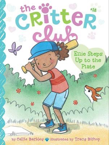The Critter Club #18: Ellie Steps Up to the Plate