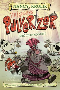 Princess Pulverizer #3: Bad Moooove!
