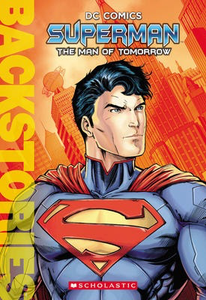 DC Backstories: Superman: The Man of Tomorrow