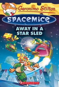 Geronimo Stilton Spacemice #8: Away in a Star Sledb