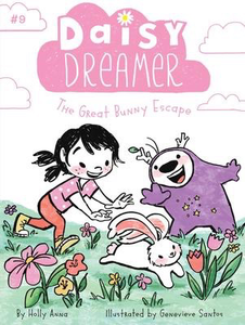 Daisy Dreamer # 9: The Great Bunny Escape