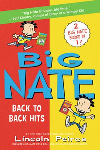 Big Nate: Back to Back Hits: On a Roll and Goes for Broke