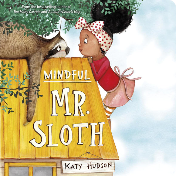 Mindful Mr. Sloth (PB): Katy Hudson