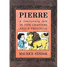 Maurice Sendak's Pierre: A Cautionary Tale in Five Chapters and a Prologue