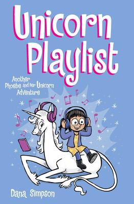 Phoebe and Her Unicorn # 14: Unicorn Playlist