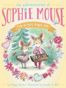 The Adventures of Sophie Mouse # 14: The Great Bake Off