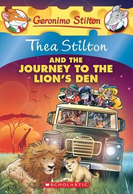 Thea Stilton#17: Thea Stilton and the Journey to the Lions Den