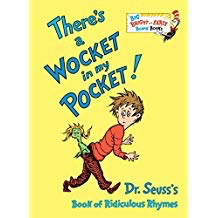 There's a Wocket in my Pocket: Dr. Seuss's Book of Ridiculous Rhymes