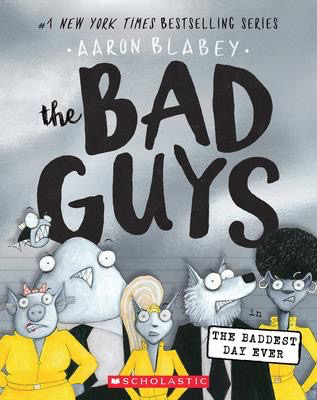 The Bad Guys #10: The Baddest Day Ever